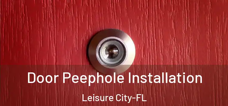 Door Peephole Installation Leisure City-FL