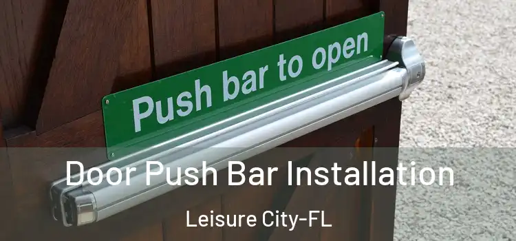 Door Push Bar Installation Leisure City-FL