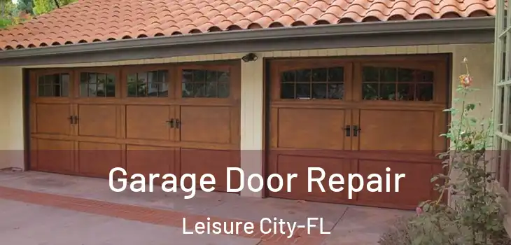 Garage Door Repair Leisure City-FL