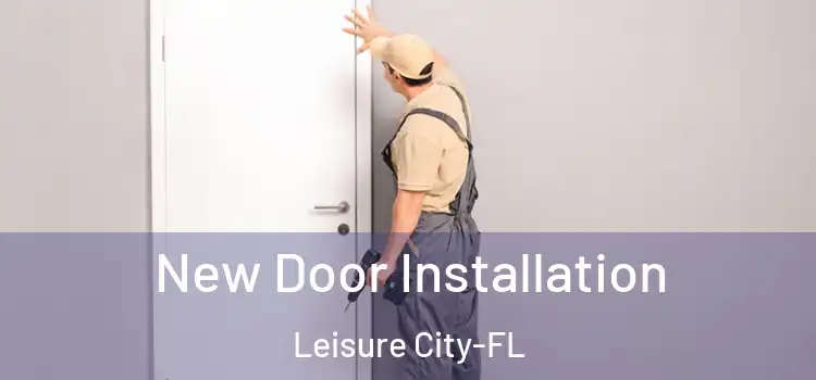 New Door Installation Leisure City-FL